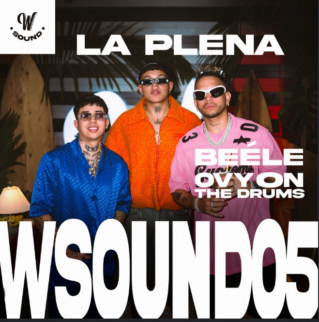 Portada de La Plena, W Sound 05, con Beéle, Westcol y Ovy On The Drums